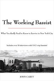 The working bassist: what you really need to know to survive in New York City cover image