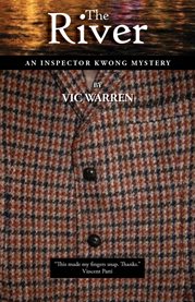 The river. An Inspector Kwong Mystery cover image