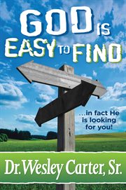 God is easy to find. In Fact He is Looking for You cover image