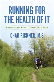Running for the health of it. Reflections From Those That Run cover image