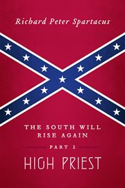 The south will rise again, part 2. High Priest cover image
