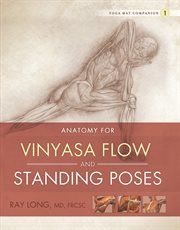 Anatomy for vinyasa flow and standing poses cover image