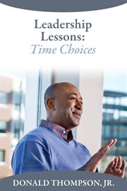 Leadership lessons. Time Choices cover image