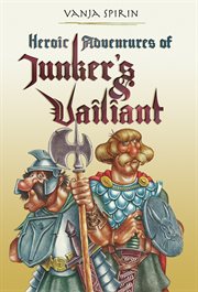 Heroic adventures of junker's and vailiant cover image