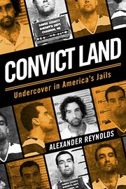 Convict land. Undercover in America's Jails cover image