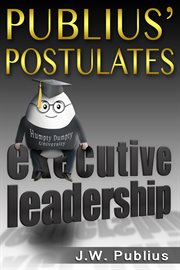 Publius' postulates. Executive Leadership cover image