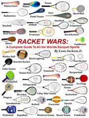 Racket wars. Guide Book To All The World's Racket Sports cover image
