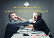 The 52 corporate caveats. How to Cover Your Ass in Corporate America cover image