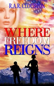 Where freedom reigns cover image