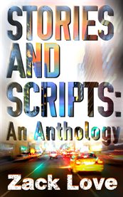 Stories and scripts. An Anthology cover image