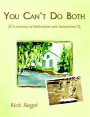 You can't do both. A Journey of Reflections and Retractions cover image
