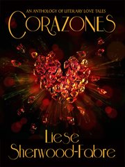 Corazones: a Collection of Literary Love Tales cover image