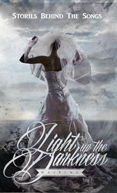 Light up the darkness - waiting. Stories Behind The Songs cover image