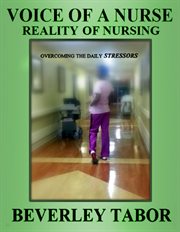 Voice of a nurse. Reality of Nursing cover image