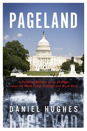 Pageland. A Political Memoir by an ex-Page about the Mark Foley Scandal and Much More cover image