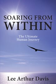 Soaring from within. The Ultimate Human Journey cover image
