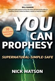 You can prophesy: supernatural - simple - safe cover image