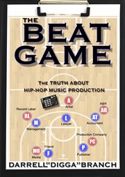 The beat game: the truth about hip-hop production cover image