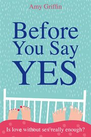 Before you say yes. Is Love Without Sex Really Enough? cover image