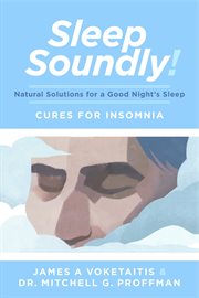 Sleep soundly!. Natural Solutions for a Good Night's Sleep cover image