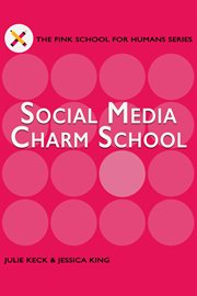 Social media charm school. A Guide for Filmmakers & Screenwriters cover image