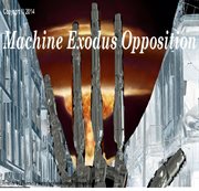 Machine exodus opposition cover image