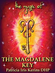The magic of the magdalene key cover image