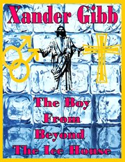 The boy from beyond the ice house cover image