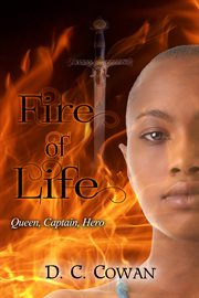 Fire of life. Queen, Captain, Hero cover image