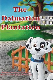 The dalmatian plantation. Max's Journey cover image