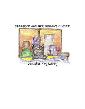 Cover image for Starbuck and Her Human's Closet