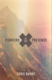 Pioneers of His presence cover image