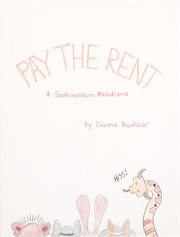 Pay the rent: a southwestern melodrama cover image