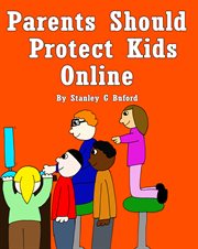 Parents should protect kids online. Online Predators Are Defenseless Against Informed Adults cover image