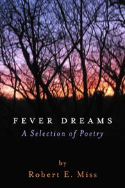 Fever dreams. A Selection of Poetry cover image