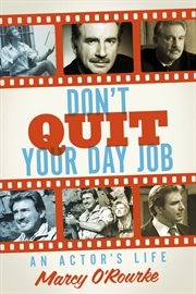 Don't quit your day job. An Actor's Life cover image