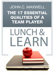 The 17 essential qualities of a team player: becoming the kind of person every team wants cover image