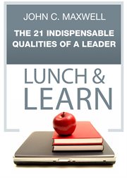 Liderlik nitelikleri: reddedilemez 21 liderlik niteliægi=the 21 indispensable qualities of a leader cover image