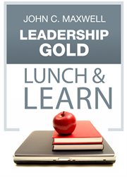 Leadership gold: lessons I've learned from a lifetime of leading cover image