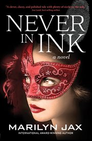 Never in ink: a novel cover image