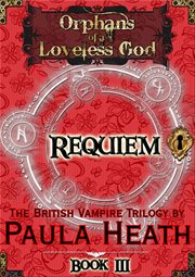 Orphans of a loveless god - volume iii. Requiem cover image
