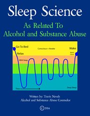 Sleep science. As Related To Alcohol And Substance Abuse cover image