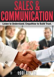Sales & communication. Listen to Understand. Empathise to Build Trust cover image