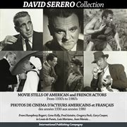American and french actors from 1930's to 1980's. Movie Stills of American and French Actors from the David Serero Collection cover image