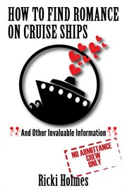 How to find romance on cruise ships: and other invaluable information cover image