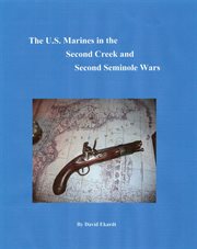 The U.S. Marines in the Second Creek and Second Seminole Wars cover image