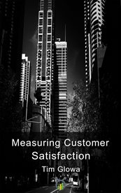 Measuring customer satisfaction: exploring customer satisfaction's relationship with purchase behavior cover image