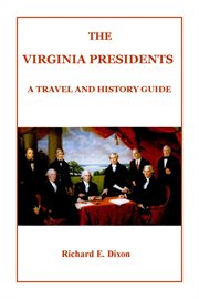 The Virginia presidents: a travel and history guide cover image