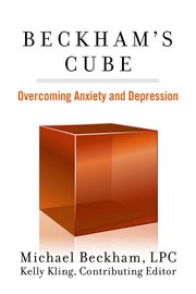 Beckham's cube. Overcoming Anxiety and Depression cover image