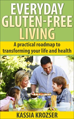Cover image for Everyday Gluten-Free Living
